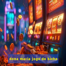 dona maria jogo do bicho